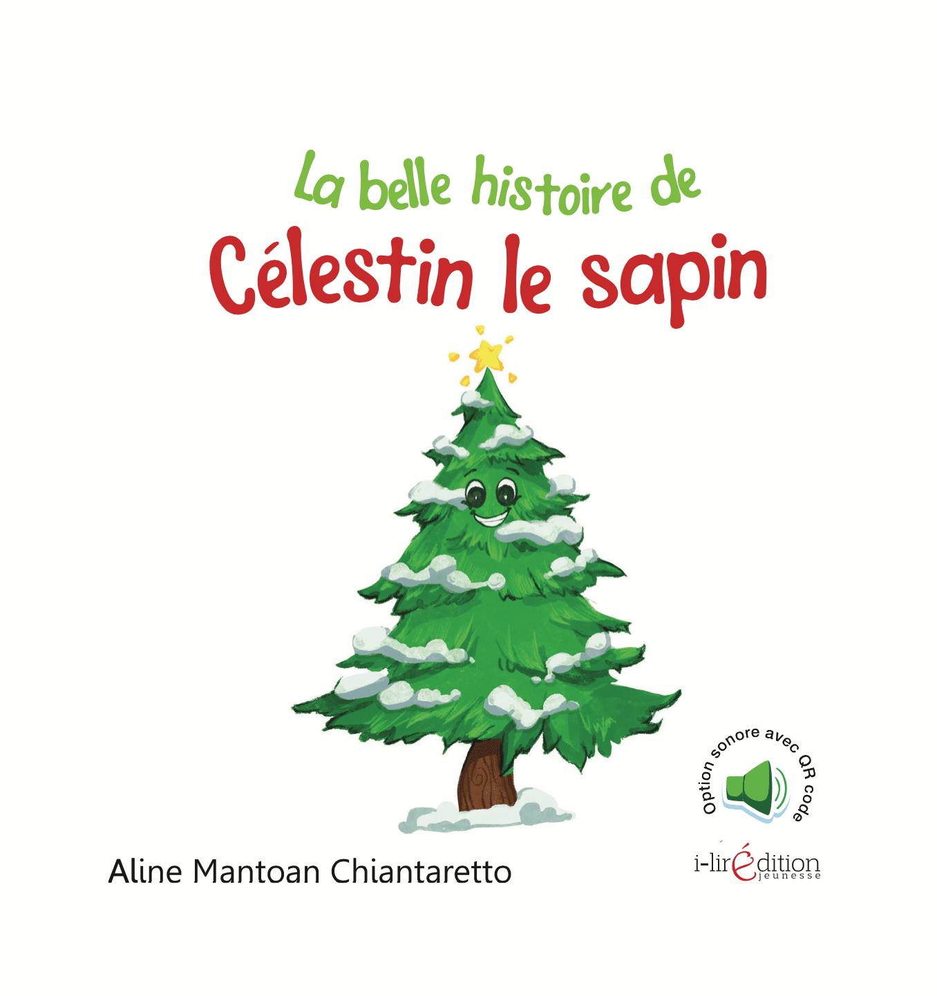 La belle histoire de Célestin le sapin – livre de Noël pour enfants dès 3 ans