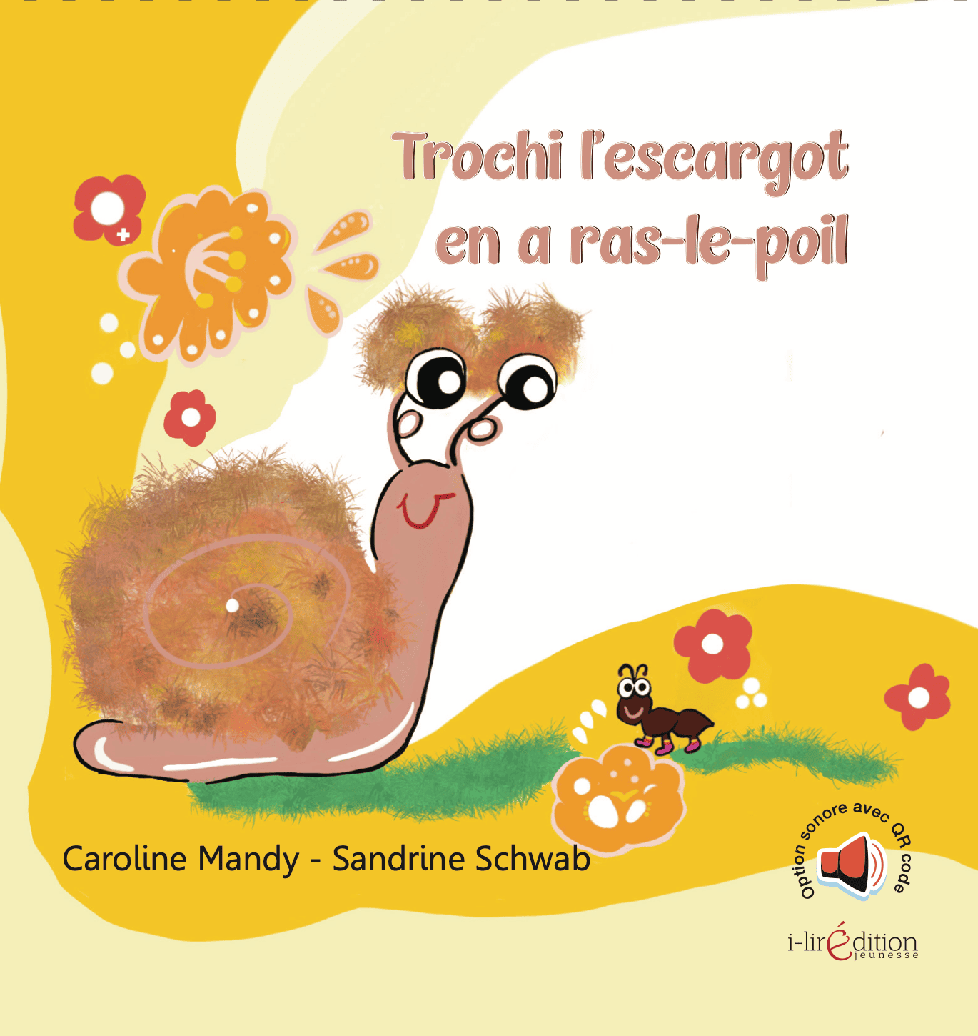 Trochi l’escargot en a ras-le-poil – livre sur la différence et la confiance en soi