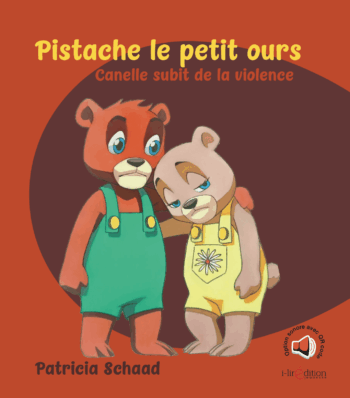 Pistache le petit ours – Cannelle subit de la violence – livre pour enfants dès 5 ans
