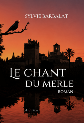 Le Chant du Merle - Sylvie Barbalat - roman